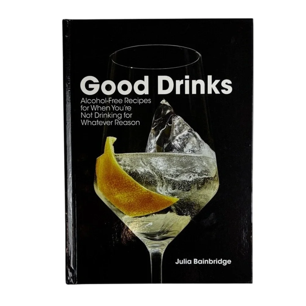 Good Drinks by Julia‎ Bainbridge Alcohol-Free Cookbook